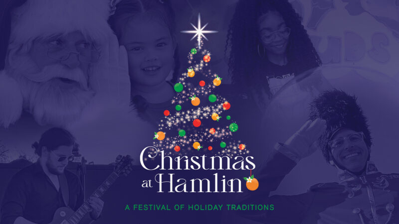 Christmas at Hamlin: A Festival of Holiday Traditions!