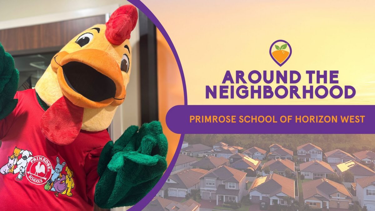 Around the Neighborhood: Meet Primrose School of Horizon West