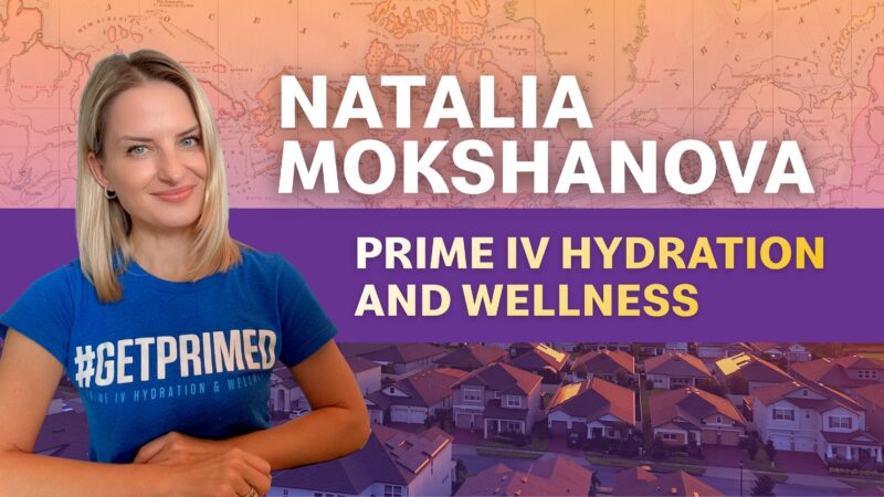 Resilience, Purpose, and Community: Meet Natalia, Owner of Prime IV Hydration & Wellness
